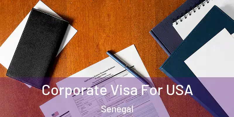  Corporate Visa For USA Senegal