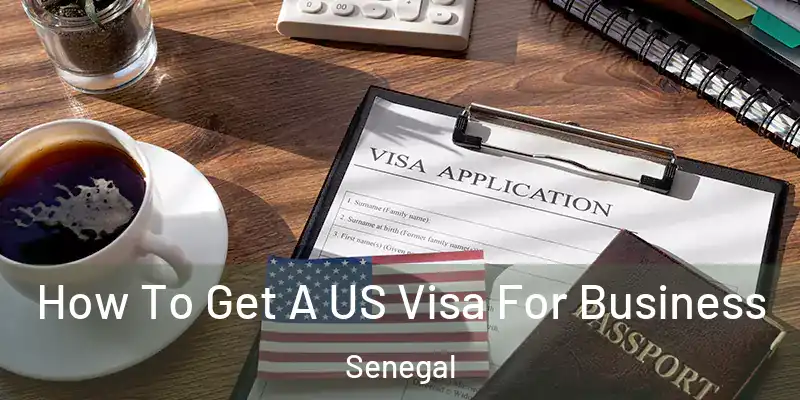  How To Get A US Visa For Business Senegal