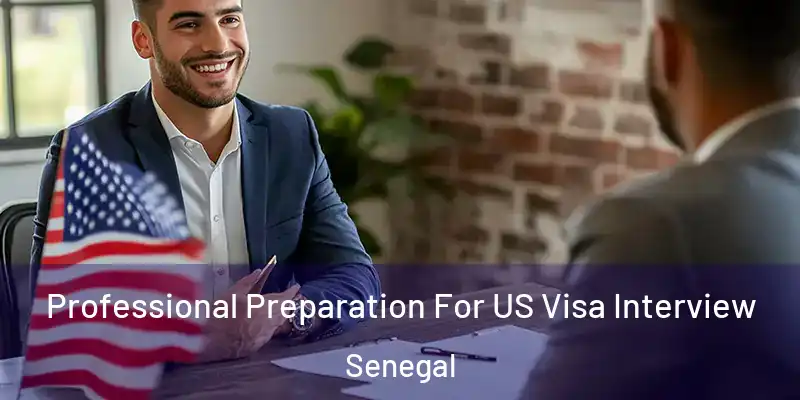  Professional Preparation For US Visa Interview Senegal