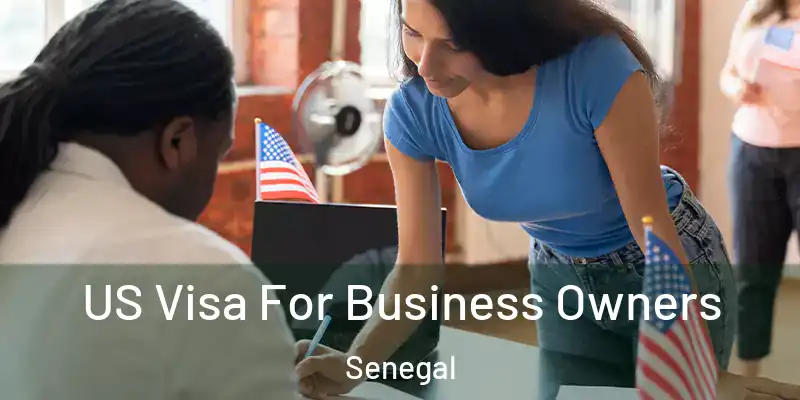  US Visa For Business Owners Senegal