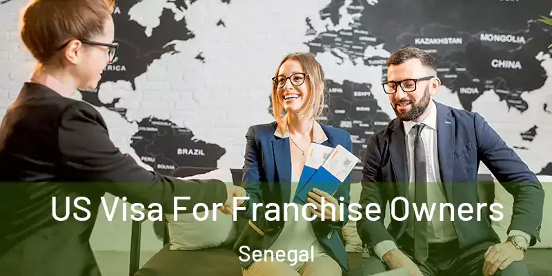  US Visa For Franchise Owners Senegal