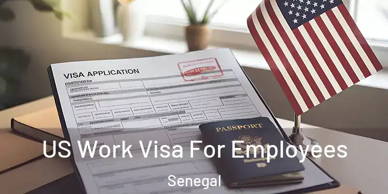 US Work Visa For Employees Senegal