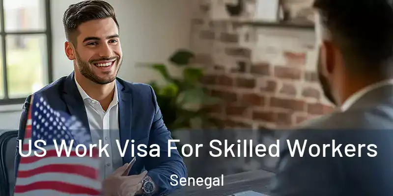  US Work Visa For Skilled Workers Senegal
