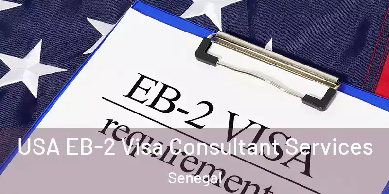  USA EB-2 Visa Consultant Services Senegal